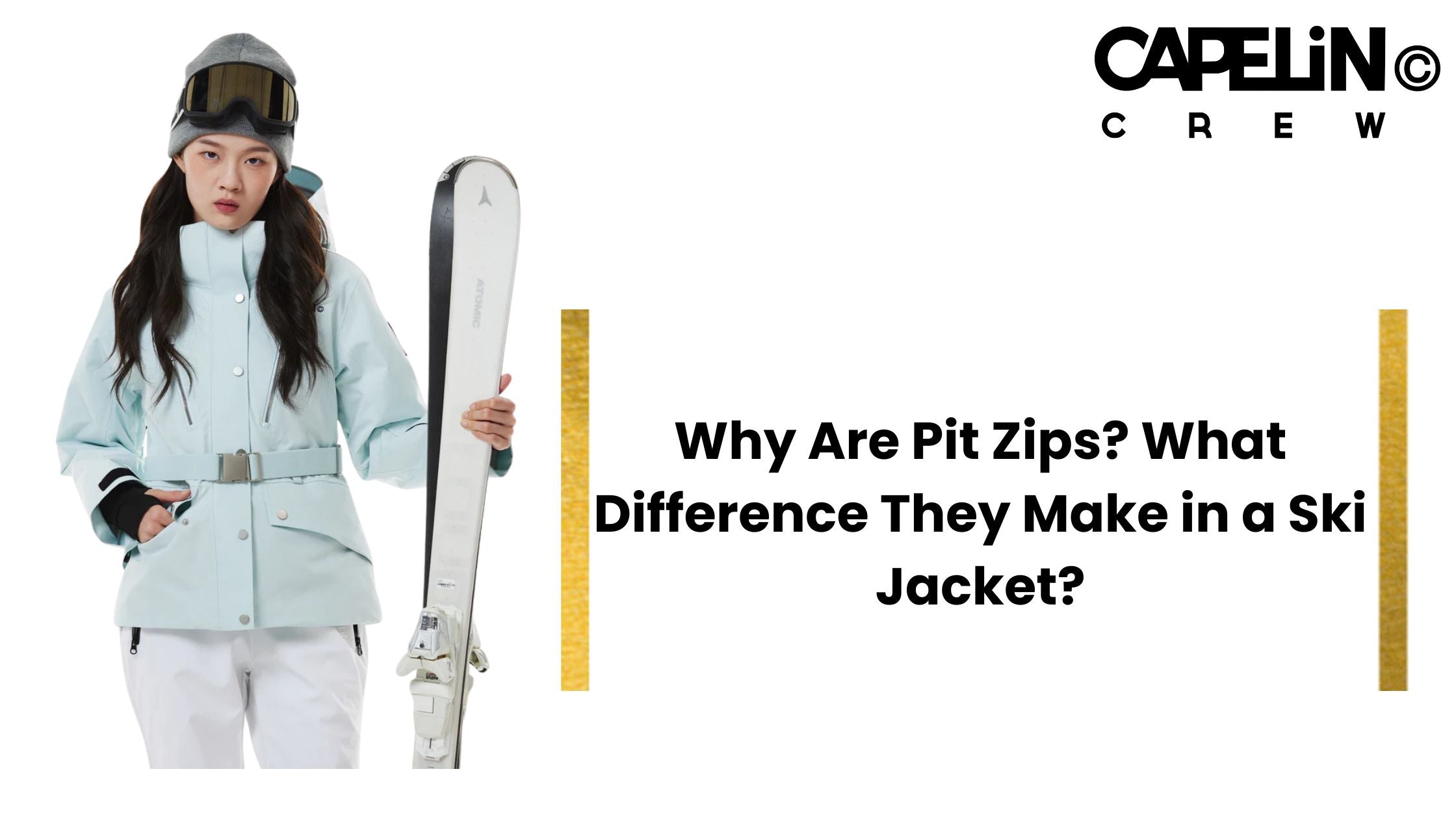 Do You Need a Ski Jacket with Pit Zips? – CAPELIN CREW